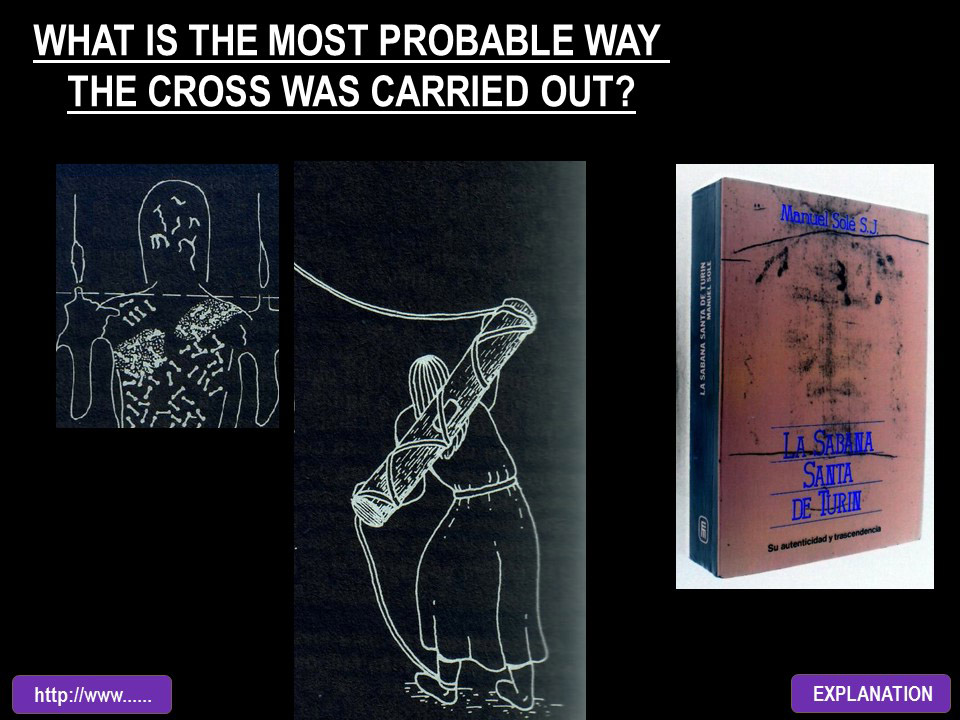 WHAT IS THE MOST PROBABLE WAY THE CROSS WAS CARRIED OUT?